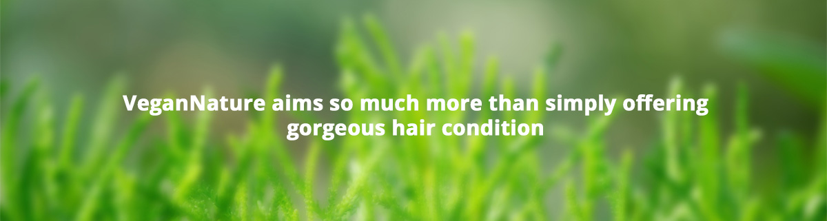 VeganNature aims so much more than simply offering gorgeous hai